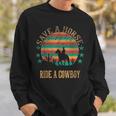 Save A Horse Ride A Cowboy Western Cowboy Cowgirl Horseback Sweatshirt Gifts for Him