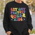 Say Gay Protect Queer Kids Colorful Outfit Design Sweatshirt Gifts for Him