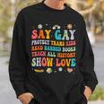 Say Gay Protect Trans Kids Read Banned Books Lgbt Groovy Sweatshirt Gifts for Him