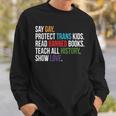 Say Gay Protect Trans Kids Read Banned Books Lgbt Pride Sweatshirt Gifts for Him