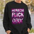 Scary Horror Movie Flick Chick Scary Sweatshirt Gifts for Him