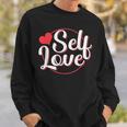 Self Love Cute Loving Myself Positive Sweatshirt Gifts for Him