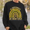 In September We Wear Gold Childhood Cancer Awareness Sweatshirt Gifts for Him