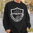 She Is Armed And Dangerous Sweatshirt Gifts for Him