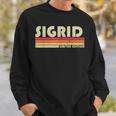 Sigrid Name Personalized Retro Vintage 80S 90S Birthday Sweatshirt Gifts for Him