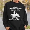 Snowmobile Never Underestimate An Old Man Winter Sports Sweatshirt Gifts for Him