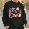 So Long 1St Grade Hello Summer Last Day Of School For Kids Sweatshirt Gifts for Him