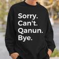 Sorry Can't Qanun Bye Musical Instrument Music Musical Sweatshirt Gifts for Him
