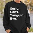 Sorry Can't Yangqin Bye Musical Instrument Music Musical Sweatshirt Gifts for Him