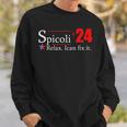 Spicoli For President Relax I Can Fix It Sweatshirt Gifts for Him