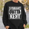 Straight Outta Kent For Kent Pride Sweatshirt Gifts for Him