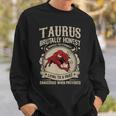 Taurus Bull Loyal To A Fault Sweatshirt Gifts for Him