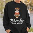 Team Mouse Nutcracker Christmas Dance Soldier Sweatshirt Gifts for Him