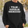 Team Vaughan Lifetime Membership Funny Family Last Name Sweatshirt Gifts for Him