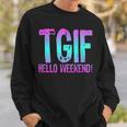 Tgif Hello Weekend Fun FridayOmbre Distressed Word Sweatshirt Gifts for Him