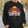 Make Thanksgiving Great Again Turkey 2024 Sweatshirt Gifts for Him