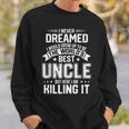 The Worlds Best Uncle - Funny Uncle Sweatshirt Gifts for Him