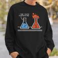 I Think You're Overreacting Nerd Science Chemistry Sweatshirt Gifts for Him