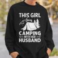 This Girl Loves Camping With Her Husband Outdoor Travel Sweatshirt Gifts for Him