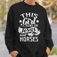 This Girl Runs On Jesus Horses Cowgirl Horse RidingSweatshirt Gifts for Him