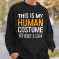This Is My Human Costume Im Really A Goat Sweatshirt Gifts for Him