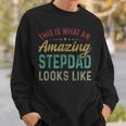 This Is What An Amazing Stepdad Looks Like Fathers Day Sweatshirt Gifts for Him