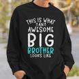 This Is What An Awesome Big Brother Looks Like Big Brother Sweatshirt Gifts for Him