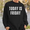 Today Is Friday Vintage Daily Calendar Friday Sweatshirt Gifts for Him Today Is Friday Vintage Daily Calendar Friday Sweatshirt Gifts for Him