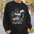 Toes In The Sand With A Book In My Hands Read Book Beach Sweatshirt Gifts for Him
