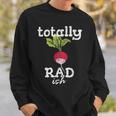 Totally Radish Is Pretty Rad Ish 80'S Vintage Sweatshirt Gifts for Him