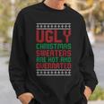 Ugly Sweaters Are Hot And Overrated Christmas Pajama X-Mas Sweatshirt Gifts for Him
