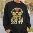 Never Underestimate Dart Player Born In 2017 Dart Darts Sweatshirt Gifts for Him