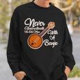 Never Underestimate An Old Man With A Banjo Musician Sweatshirt Gifts for Him