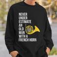 Never Underestimate An Old Man With A French Horn Sweatshirt Gifts for Him