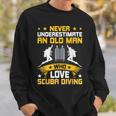 Never Underestimate Old Man Love Scuba Diving Sweatshirt Gifts for Him