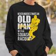 Never Underestimate An Old Man With A Squash Racquet Sweatshirt Gifts for Him