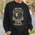 Never Underestimate The Power Of A Greek Man Sweatshirt Gifts for Him