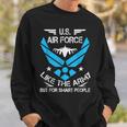 Us Air Force Like The Army But Smart People Veterans Gift Sweatshirt Gifts for Him
