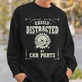 Vintage Car Lover Easily Distracted By Car Parts Sweatshirt Gifts for Him