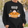 You Wanna Piece Of Me Pumpkin Pie Lover Thanksgiving Sweatshirt Gifts for Him