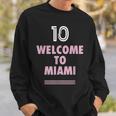 Welcome To Miami 10 - Goat Sweatshirt Gifts for Him