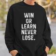 Win Or Learn Never Lose Motivational Volleyball Saying Gift Sweatshirt Gifts for Him
