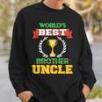 Worlds Best Uncle Uncle Funny Sweatshirt Gifts for Him