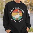 Worlds Silliest Goose On The Loose Funny Goose Farmer Sweatshirt Gifts for Him