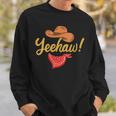 Yeehaw Cowboy Cowgirl Western Country Rodeo Gift For Womens Sweatshirt Gifts for Him