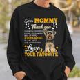 Yorkie Dear Mommy Thank You For Being My Mommy Sweatshirt Gifts for Him