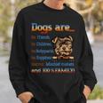 Yorkie Dogs Are Our Friends Our Children Our Bodyguards Sweatshirt Gifts for Him
