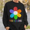You Belong Lgbtq Funny Outfit Quotes Family Pride Month Sweatshirt Gifts for Him