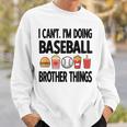Baseball Brother Things Proud Baseball Player Bro Funny Gifts For Brothers Sweatshirt Gifts for Him
