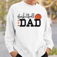 Basketball Dad Sport Lovers Happy Fathers Day Sweatshirt Gifts for Him